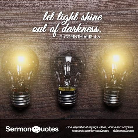 Let light shine out of darkness - SermonQuotes