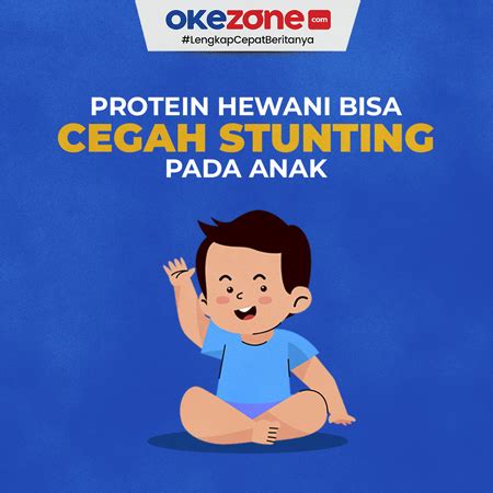 Protein Hewani Bisa Cegah Stunting Pada Anak 0 : Foto Okezone Infografis