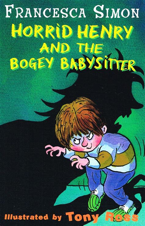 Horrid Henry And The Bogey Babysitter : by Francesca Simon ...