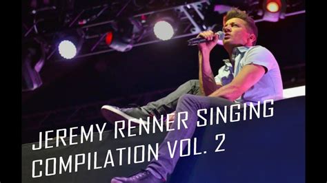 Jeremy Renner Singing Compilation Vol. 2 - YouTube