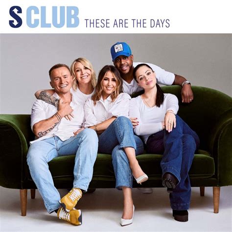 S Club Return With First New Music In 20 Years These Are The Days