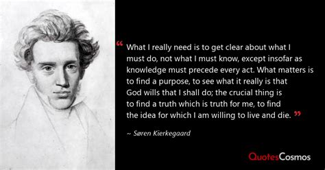 “What I really need is to get…” Søren Kierkegaard Quote