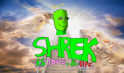 Shrek Is Love Shrek Is Life Quotes. QuotesGram