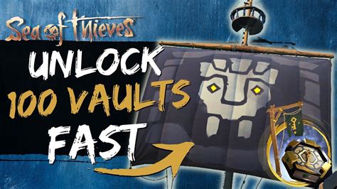 100 VAULTS FAST - Unlock RARE Ancient Vault Sails // Sea of Thieves Guide, Vault of the Ancients ...