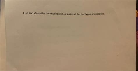 Solved List and describe the mechanism of action of the four | Chegg.com