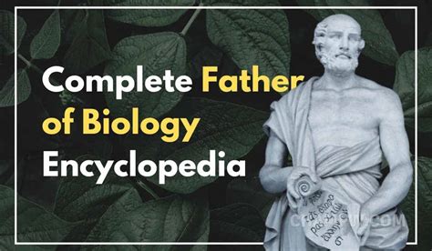 Complete Father Of Biology Name Encyclopedia | GK