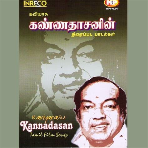 Kaviyarasu Kannadasan Tamil Film Songs Songs Download: Kaviyarasu Kannadasan Tamil Film Songs ...