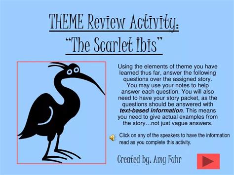 PPT - THEME Review Activity: “The Scarlet Ibis” PowerPoint Presentation - ID:4129033