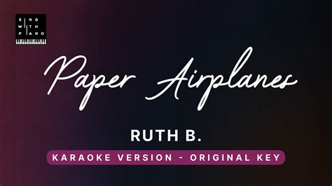 Paper airplanes - Ruth B. (Original Key Karaoke) - Piano Instrumental ...