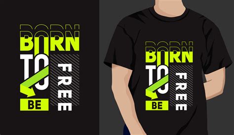 born to be free t shirt design. motivational quotes with modern shirt ...