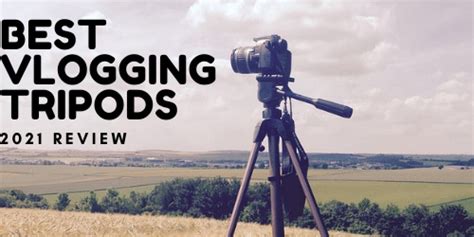 TOP 5 Best Vlogging Tripods in 2021 [Buyer's Guide] - VlogTribe