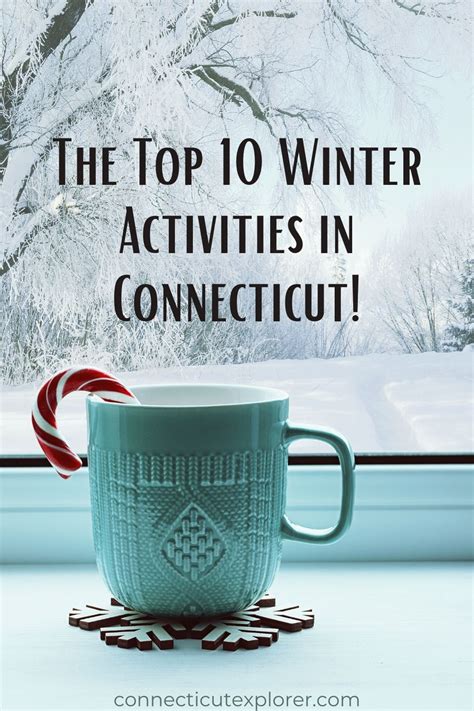 The Top 10 Winter Activities in Connecticut - The Connecticut Explorer