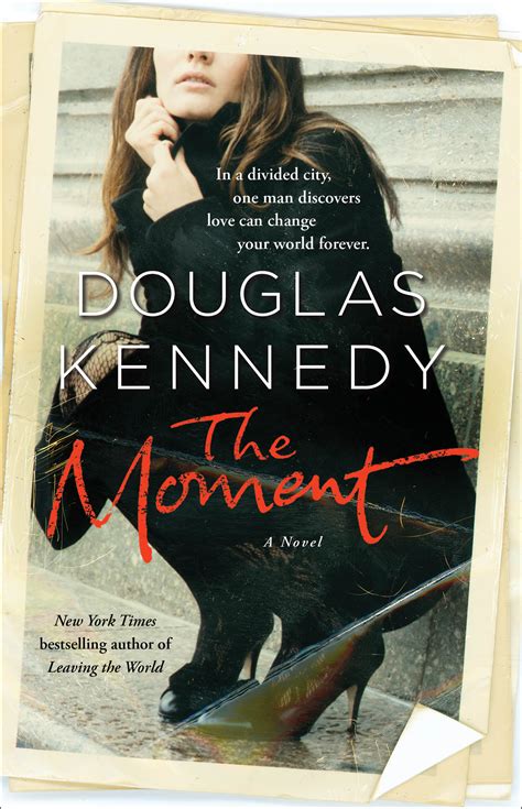 The Moment | Book by Douglas Kennedy | Official Publisher Page | Simon & Schuster