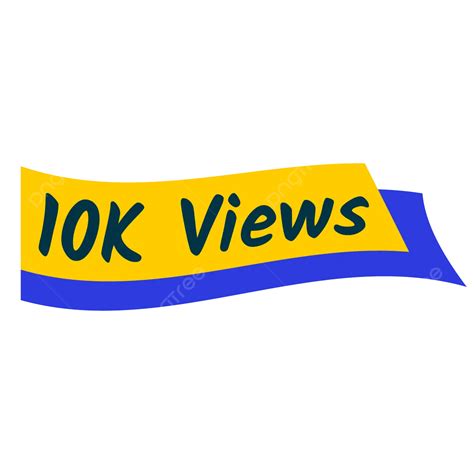 10k Views Celebration Banner Vector, 10k Views, 10k Plus Views, Ten Thousand Views PNG and ...