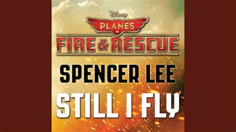 Still I Fly (From "Planes: Fire & Rescue"/Soundtrack Version) - YouTube