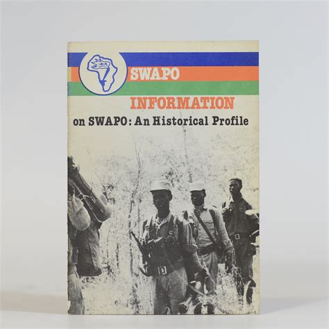 SWAPO Information on SWAPO: An Historical Profile - » Quagga Books