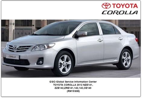 TOYOTA COROLLA 2012 NZE141,ZZE142,ZRE141,142,143,CE140 GSIC WORKSHOP MANUAL | Toyota corolla ...