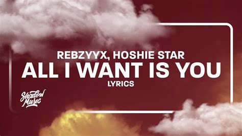 Rebzyyx - all I want is you (lyrics) ft hoshie star | 1 HOUR - YouTube