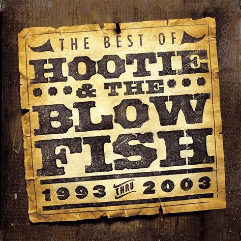 The Best Of Hootie & the Blowfish: 1993 Thru 2003 | Hootie & The Blowfish