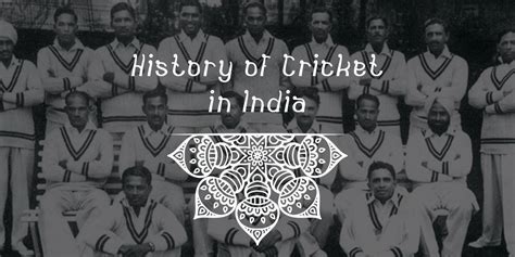 History of Cricket in India