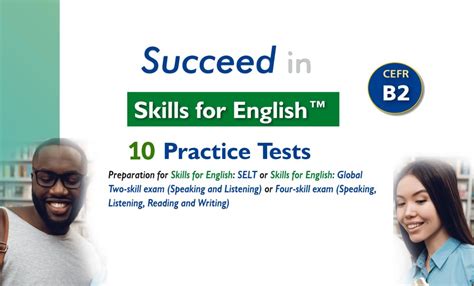 Succeed in Skills for English – Level B2 – Practice Tests – Global ELT Learning Platform