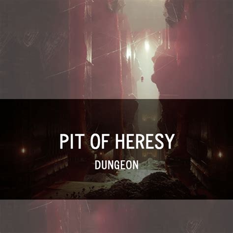 Pit of Heresy | Sherpas of Destiny | 100% Satisfaction