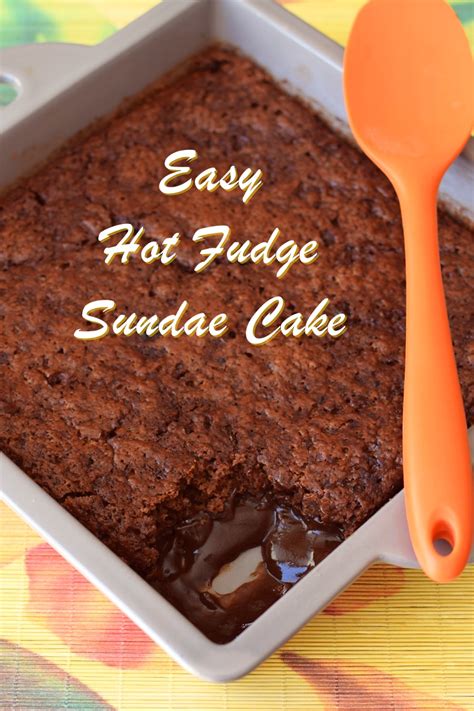 annies home: Easy Hot Fudge Sundae Cake