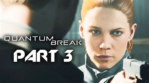 QUANTUM BREAK Gameplay Walkthrough Part 3 - PAUL!!! - YouTube