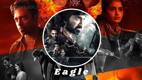 Eagle Movie Cast, Trailer, OTT Release Date And More