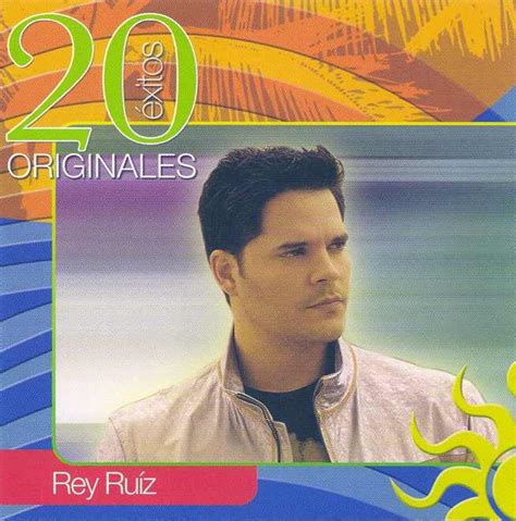 Catálogo Musical Artistas Latinos y Música Instrumental Discos De Colección: Rey Ruiz/20 Exitos ...