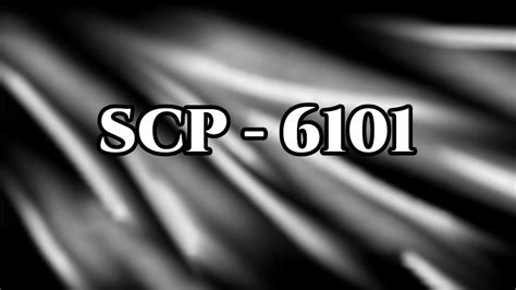 SCP 6101 - Secure Contain Protect Foundation Files - YouTube