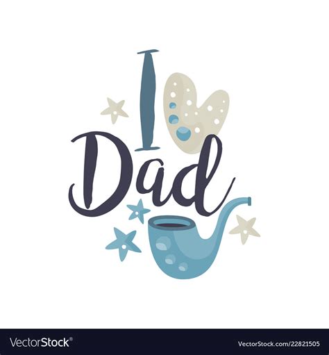 I love dad logo design happy fathers day creative Vector Image