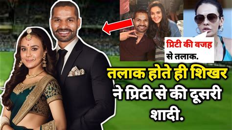 Shikhar Dhawan married Pretya Zinta | Shikhar Dhawan second marriage ...