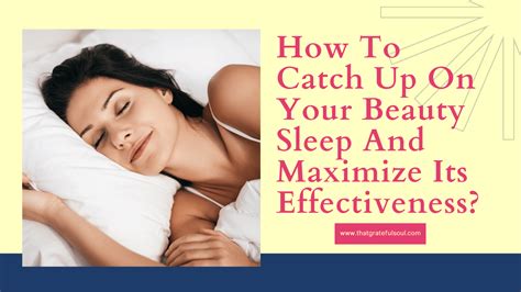 How To Catch Up On Your Beauty Sleep And Maximize Its Effectiveness?