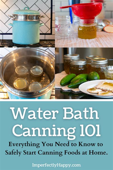 Water Bath Canning 101 - the Imperfectly Happy home