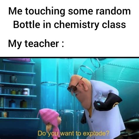 I don't really like chemistry : r/memes