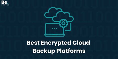 12 Best Encrypted Cloud Backup Services To Consider In 2024