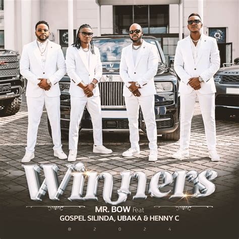 Mr. Bow - Winners (feat. Gospel Silinda, Justino Ubakka & Henny C ...