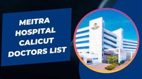 Meitra Hospital Calicut Doctors List