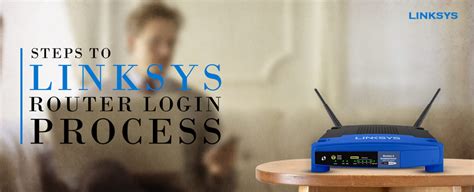 Learn The Steps Here For Linksys Router Login - Linksys Smart Wifi