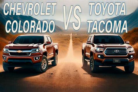 Chevy Colorado Vs Toyota Tacoma [10 Essential Comparison]