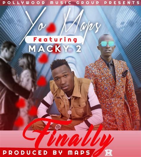 Yo Maps ft. Macky 2 – Finally | Mp3 Download - Zedwap Music