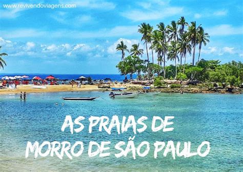 As praias de Morro de São Paulo - RêVivendo Viagens