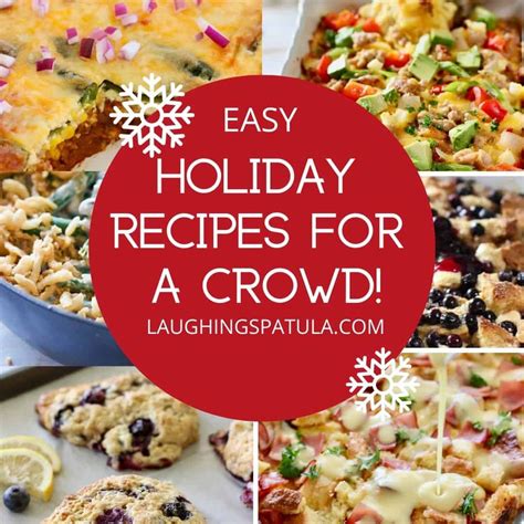 Easy Holiday Recipes for a Crowd - Laughing Spatula