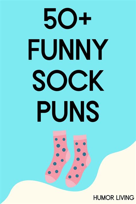 50+ Funny Sock Puns to Knock Your Socks Off | Sock puns, Socks quotes, Funny socks