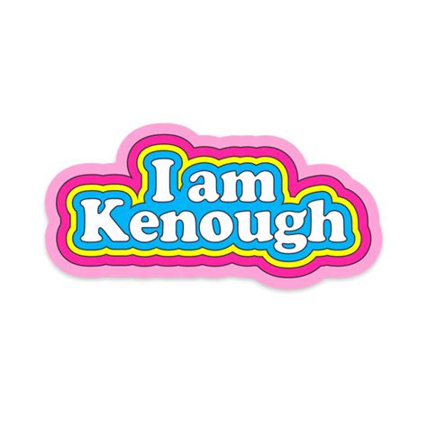 I am Kenough | A Pop Culture Inspired Sticker | A. B. Newton and Company