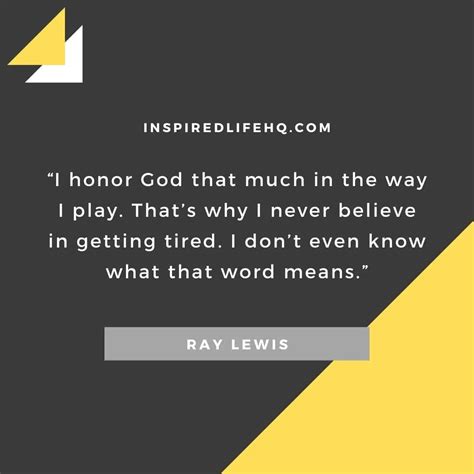 47 Powerful Ray Lewis Quotes On Greatness, Life and Spirituality