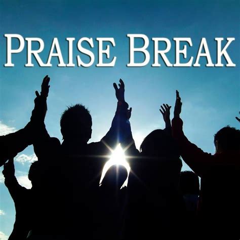 Praise Break