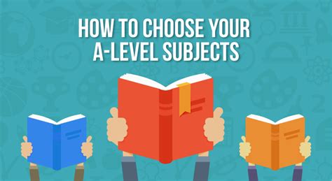 How to Choose Your A-Level Subjects