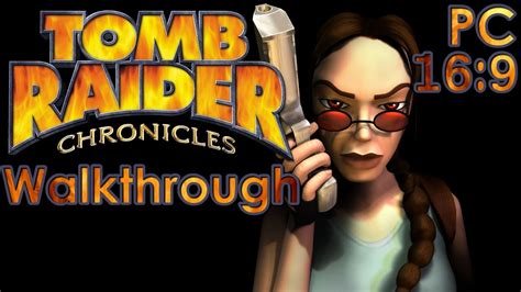 Tomb Raider Chronicles Walkthrough - YouTube